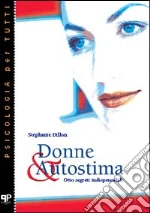 Donne & autostima. Otto segreti indispensabili libro usato