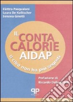 Il contacalorie AIDAP. Il cibo non ha più segreti libro