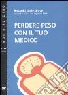 Perdere peso con il tuo medico libro