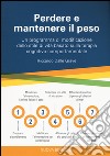 Perdere e mantenere il peso. Un programma di modificazione dello stile di vita basato sulla terapia cognitivo comportamentale libro