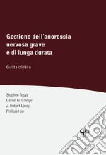 Gestione dell'anoressia nervosa grave e di lunga durata. Guida clinica