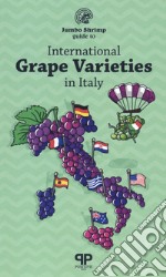 The jumbo shrimp guide to international grape varieties