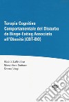 Terapia cognitivo comportamentale del disturbo da Binge-Eating associato all'obesità (CBT-BO) libro