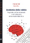 Anatomia della rabbia. Pragmatica del funzionamento e del trattamento delle emozioni distruttive libro di Nisi Antonio Nisi Irene