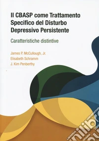 Il CBASP come trattamento specifico del disturbo depressivo libro