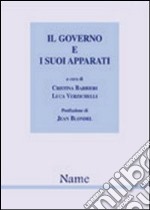 Il governo e i suoi apparati. L'evoluzione del caso italiano in prospettiva comparata