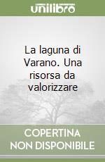 La laguna di Varano. Una risorsa da valorizzare