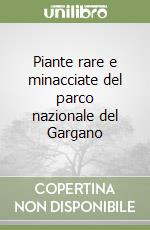 Piante rare e minacciate del parco nazionale del Gargano