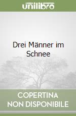 Drei Männer im Schnee libro