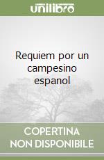 Requiem por un campesino espanol libro