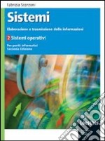 Sistemi: elaborazione e trasmissione delle informazioni. Per gli Ist. tecnici industriali. Ediz. illustrata. Con espansione online libro