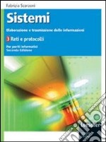 Sistemi. Elaborazione e trasmissione delle informazioni. Per le Scuole superiori. Con espansione online libro