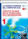 La patente europea del computer ECDL. Syllabus 4.0. Modulo 1: Concetti di base della tecnologia dell'informazione. Per le Scuole superiori. Ediz. illustrata libro