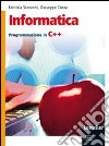 Informatica. Programmazione in C++. Per gli Ist. tecnici. Con espansione online libro