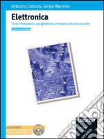 Elettronica. Tecnica professionale per gli indirizzi elettronico e telecomunicazioni. Per le Scuole superiori. Con CD-ROM libro