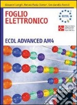 Foglio elettronico. ECDL advanced AM14. Per le Scuole superiori