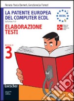 La patente europea del computer ECDL. Syllabus 4.0. Modulo 1: Concetti di base della tecnologia dell'informazione. Per le Scuole superiori libro