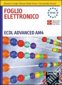 Strumenti di presentazione. ECDL Advanced AM6. Per le Scuole superiori libro