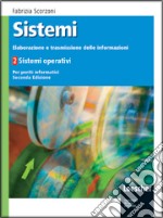 Sistemi: elaborazione e trasmissione delle informazioni. Per gli Ist. tecnici. Con espansione online libro