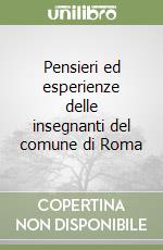 Pensieri ed esperienze delle insegnanti del comune di Roma libro