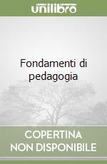 Fondamenti di pedagogia libro