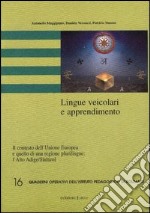 Lingue veicolari e apprendimento. Il contesto dell'Unione Europea e quello di una regione plurilingue: l'Alto Adige/Südtirol. Con CD-ROM libro