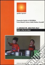 I giochi musicali dei piccoli libro