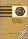 Orientamenti per l'educazione interculturale. Riferimenti, concetti, parole chiave libro