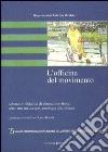 L'officina del movimento. Laboratori didattici di educazione fisica: verso una nuova epistemologia disciplinare libro