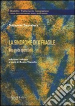 La sindrome di X fragile. Una guida operativa