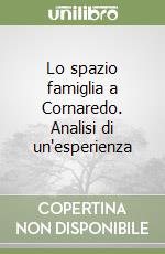 Lo spazio famiglia a Cornaredo. Analisi di un'esperienza libro