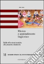 Musica e apprendimento linguistico. Dalle riflessioni teoriche alle proposte didattiche libro