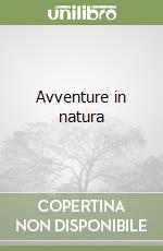 Avventure in natura libro