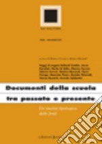 Documenti della scuola tra passato e presente. Un'analisi tipologica delle fonti libro