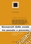 Documenti della scuola tra passato e presente. Un'analisi tipologica delle fonti libro di Ferrari M. (cur.) Morandi M. (cur.)