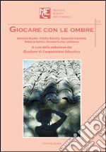 Giocare con le ombre libro