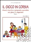 Il gioco in corsia. Vol. 1 libro di Venera Anna Maria