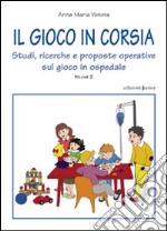 Il gioco in corsia. Vol. 2 libro