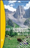 Lombardia. 33 escursioni sui monti Pallidi. Vol. 4 libro di Benedetti Lucio Carissoni Chiara