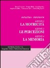 Dislessia-disgrafia. Azione 2: La motricità; azione 3: Le percezioni; azione 4: La memoria libro