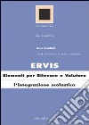 Ervis. Elementi per rilevare e valutare l'integrazione scolastica libro di Bondioli Anna