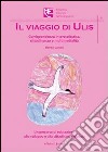 Il viaggio di Ulis. Corrispondenza interscolastica, cittadinanza e multimedialità libro