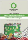 Laboratorio di formazione del docente europeo. Scambio italo-britannico libro