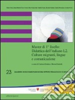 Master di 1° livello. Didattica dell'italiano L2. Culture migranti, lingue e comunicazione libro