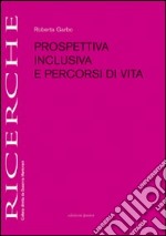 Prospettiva inclusiva e percorsi di vita