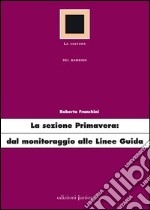 La sezione primavera: dal monitoraggio alle linee guida libro