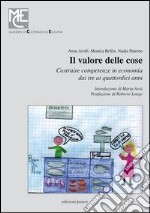 Il valore delle cose. Costruire competenze in economia dai tre ai quattordici anni. Con CD-ROM