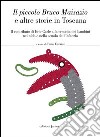 Il piccolo Bruco Maisazio e altre storie in Toscana libro