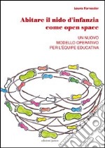 Abitare il nido d'infanzia come open space. Un nuovo modello operativo per l'équipe educativa