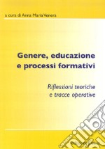 Genere, educazione e processi formativi libro